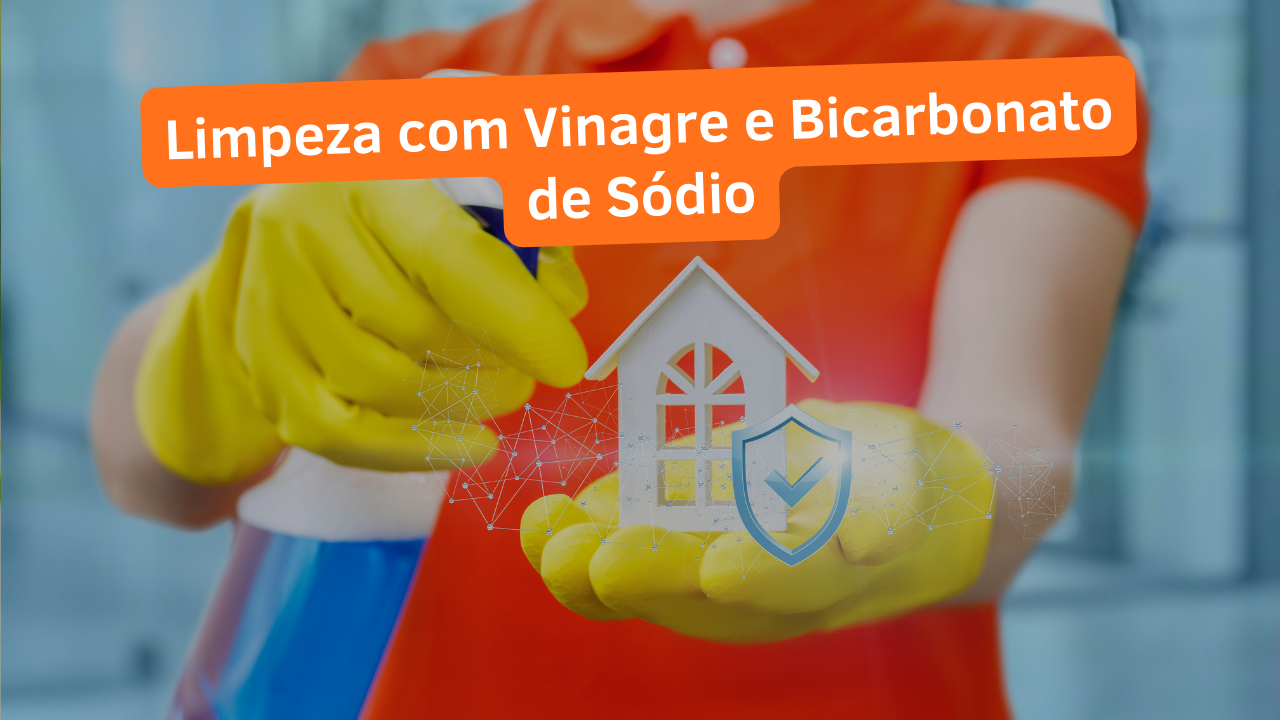 Limpeza com Vinagre e Bicarbonato de Sódio