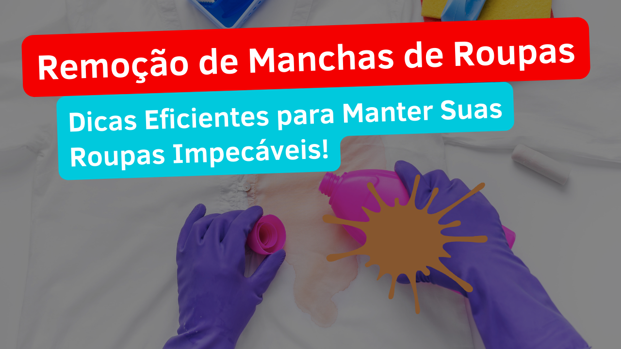 Remoção de Manchas de Roupas