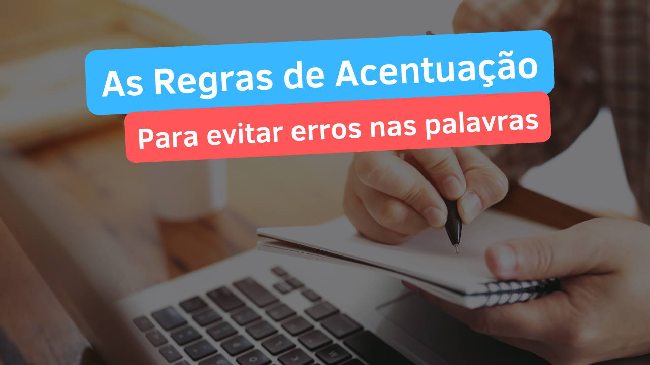 Blog Brasil educando - Regras de Acentuação