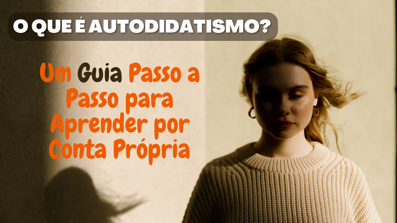 O que é Autodidatismo