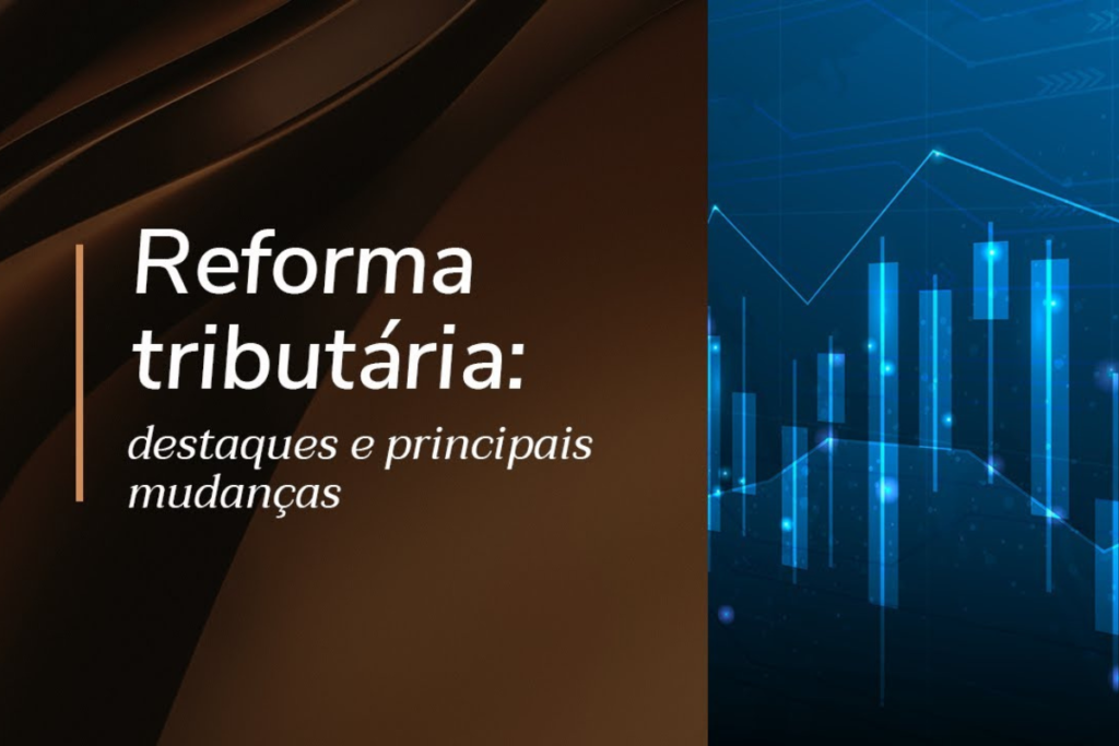 Reforma Tributária: Esclarecendo Suas Principais Dúvidas