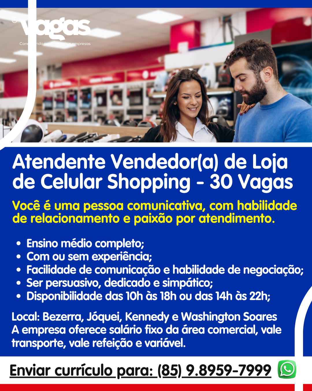 Vagas de emprego para Atendente Vendedor(a) de Loja de Celular no shopping em Fortaleza e região nesta terça (12/08)