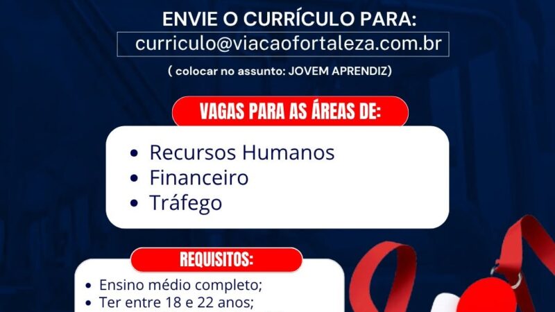 Vagas de emprego para Jovem Aprendiz na Viação Fortaleza em Fortaleza e região nesta terça (12/08)