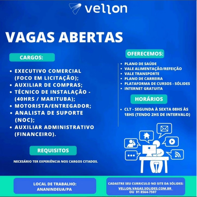 1 Vaga de emprego para Executivo Comercial, Auxiliar De Compras, Tecnico De Instalação, Motorista, Entregador, Analista De Suporte, Auxiliar Administrativo na empresa VELLON em 19/09