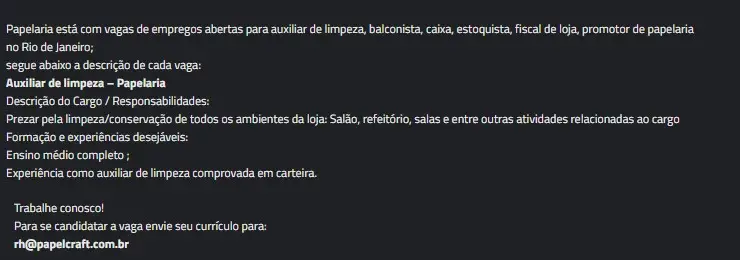 1 Vaga de emprego para Auxiliar De Limpeza na empresa Papelcraft em 10/09