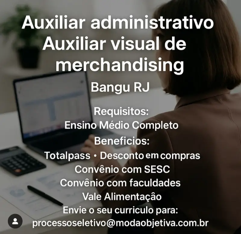 2 Vagas de emprego para Auxiliar Administrativo, Auxiliar Visual De Merchandising na empresa Moda Objetiva em 09/09