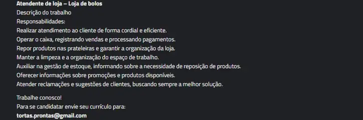 1 Vaga de emprego para Atendente De Loja na empresa Tortas Prontas em 10/09