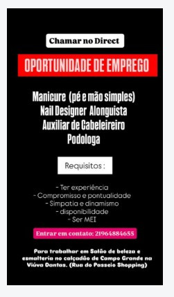 4 Vagas de emprego para Manicure, Pedicure, Nail Designer Alonguista, Auxiliar De Cabeleireira, Podóloga na empresa Salão de beleza e esmalteria, Campo Grande em 11/09