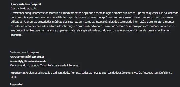 1 Vaga de emprego para Almoxarifado na empresa Golden Cross em 10/09