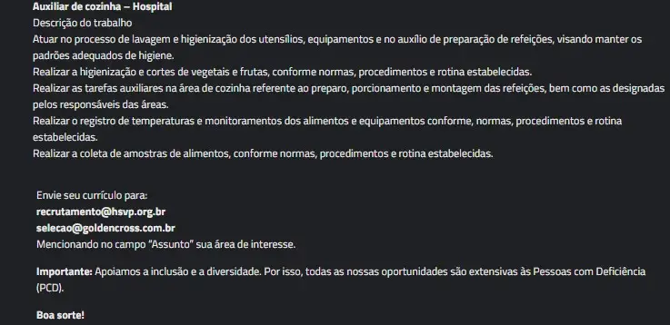 1 Vaga de emprego para Auxiliar De Cozinha na empresa Golden Cross em 10/09