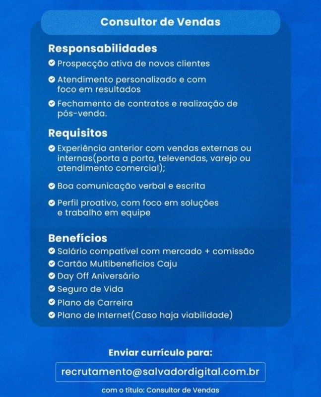 1 Vaga de emprego para Consultor De Vendas na empresa Salvador Digital em 19/09