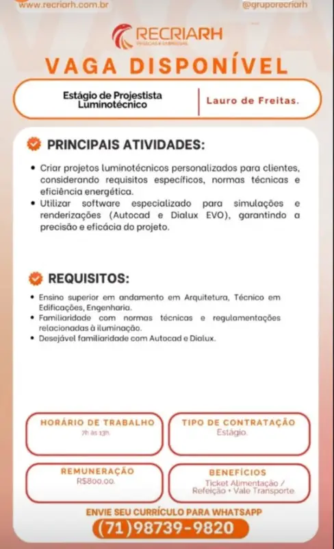 1 Vaga de emprego para Estágio De Projestista Luminotécnico sem experiência na empresa Recriarh em 10/09