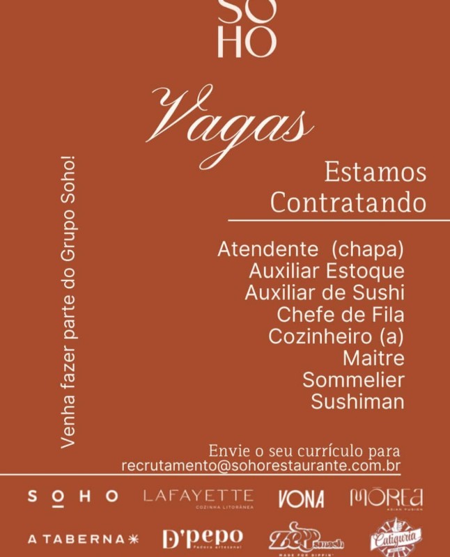 8 Vagas de emprego para Atendente De Chapa, Auxiliar De Estoque, Auxiliar De Sushi, Chefe De Fila, Cozinheiro Ou Cozinheira, Maitre, Sommelier, Sushiman na empresa Grupo Soho em 19/09