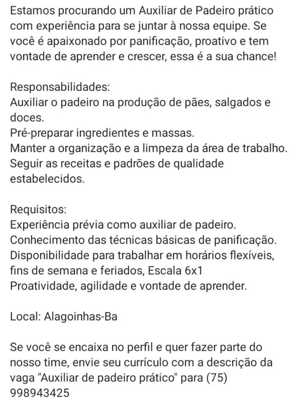 1 Vaga de emprego para Auxiliar De Padeiro na empresa Supermercado Santa Terezinha em 18/09