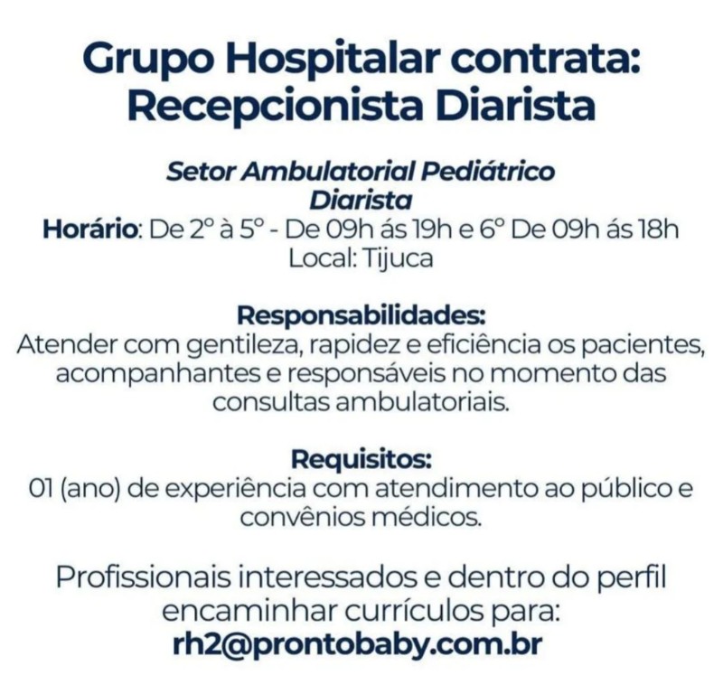 1 Vaga de emprego para Recepcionista Diarista na empresa Grupo Hospitalar, Tijuca em 19/09