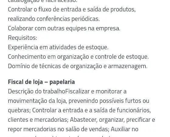 1 Vaga de emprego para Estoquista, Fiscal De Loja na empresa Papelcraft em 10/09