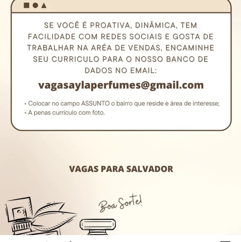 1 Vaga de emprego para Vendedor Ou Vendedora sem experiência na empresa Ayla Perfumes em 19/09