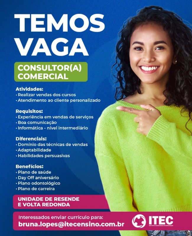 1 Vaga de emprego para Consultor Comercial, Consultora Comercial na empresa Itec, Unidade De Resende E Volta Redonda em 20/09