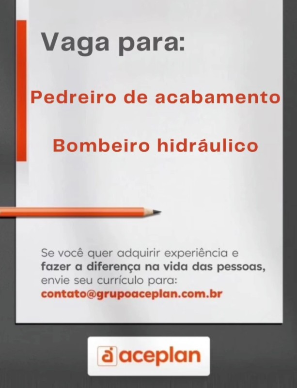 2 Vagas de emprego para Pedreiro De Acabamento, Bombeiro Hidráulico na empresa Grupo Aceplan em 20/09