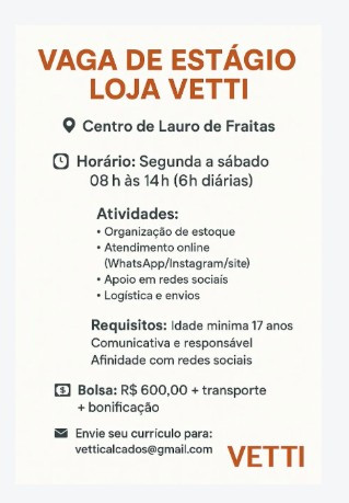 1 Vaga de emprego para Estágio na empresa Loja Vetti em 11/09