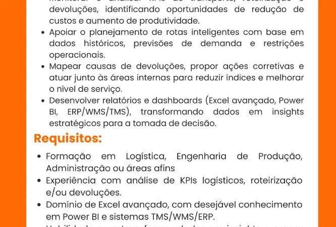1 Vaga de emprego para Analista De Inteligência Logística no segmento de economia em 08/09