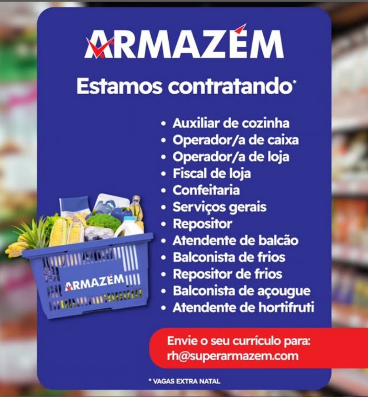 1 Vaga de emprego para Auxiliar De Cozinha, Operador De Caixa, Operador De Loja, Fiscal De Loja, Fiscal De Loja, Confeiteira, Serviços Gerais, Repositor, Atendente De Balção, Balconista De Frios, Repositor De Frios, Balconista De Açougue, Atendente De Hortifruti na empresa SUPERMERCADO ARMAZEM em 19/09