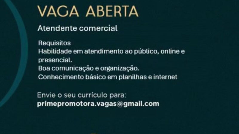 1 Vaga de emprego para Atendente Comercial na empresa Grupo Prime em 12/09