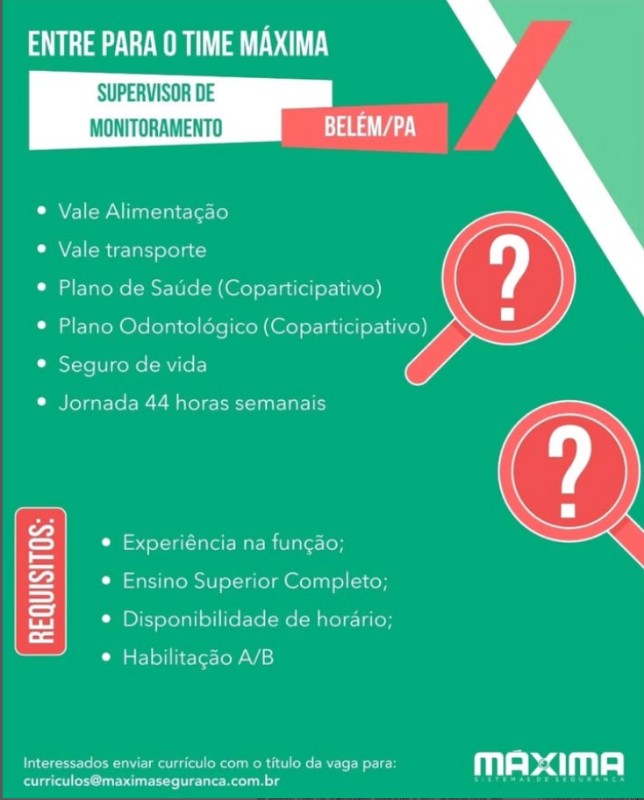 1 Vaga de emprego para Supérvisor De Monitoramento na empresa Maxima em 30/09