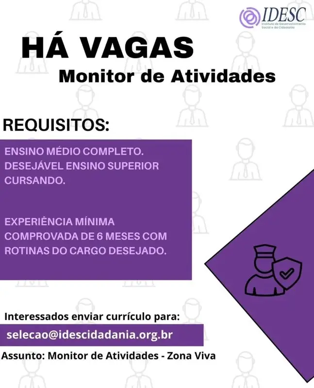 1 Vaga de emprego para Monitor De Atividades na empresa IDESC em 12/09
