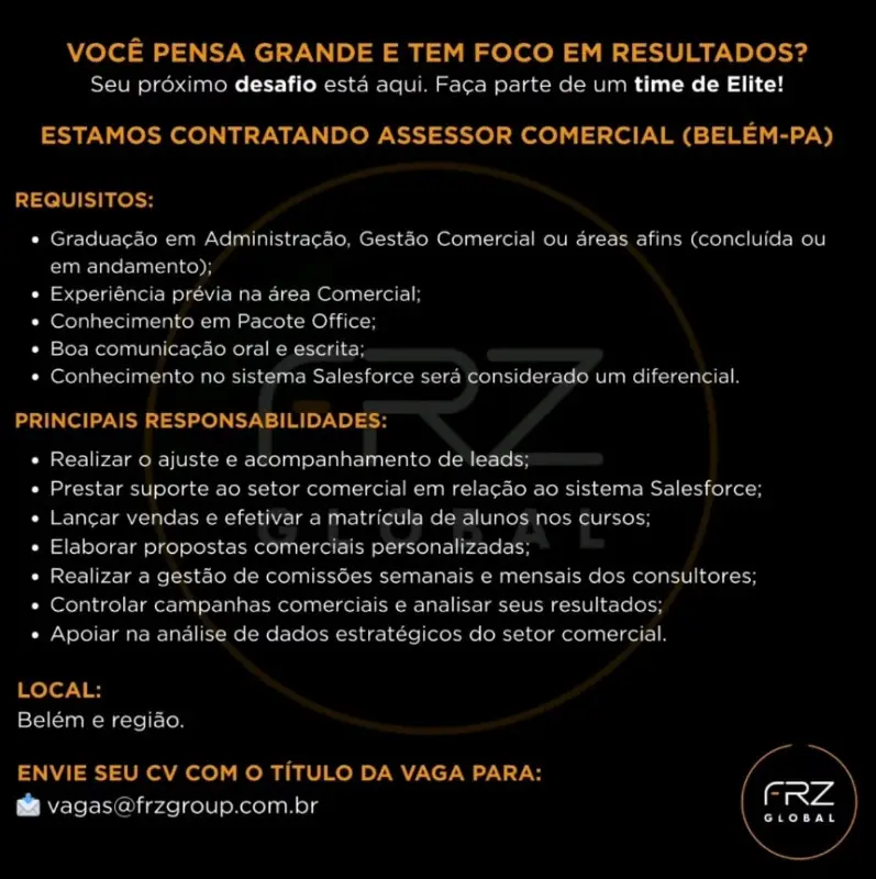 1 Vaga de emprego para Assessor Comercial na empresa FRZGROUP em 06/09