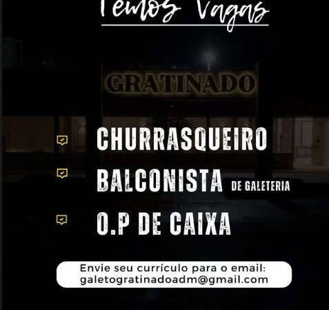 3 Vagas de emprego para Churrasqueiro, Balconista, Operador De Caixa na empresa Restaurante Galeto Gratinado em 10/09