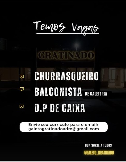 3 Vagas de emprego para Churrasqueiro, Balconista, Operador De Caixa na empresa Restaurante Galeto Gratinado em 11/09