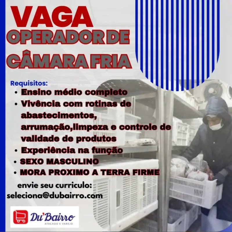 1 Vaga de emprego para Operador De Camera Fria na empresa DuBairro em 06/09