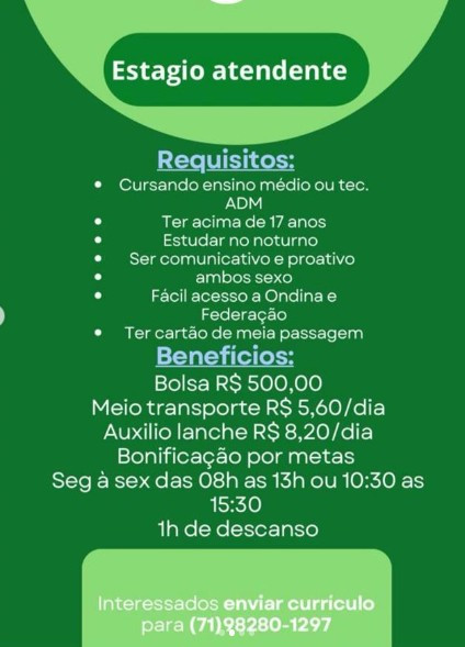 1 Vaga de emprego para Estágio Atendente no Bairro Ondina em 06/09