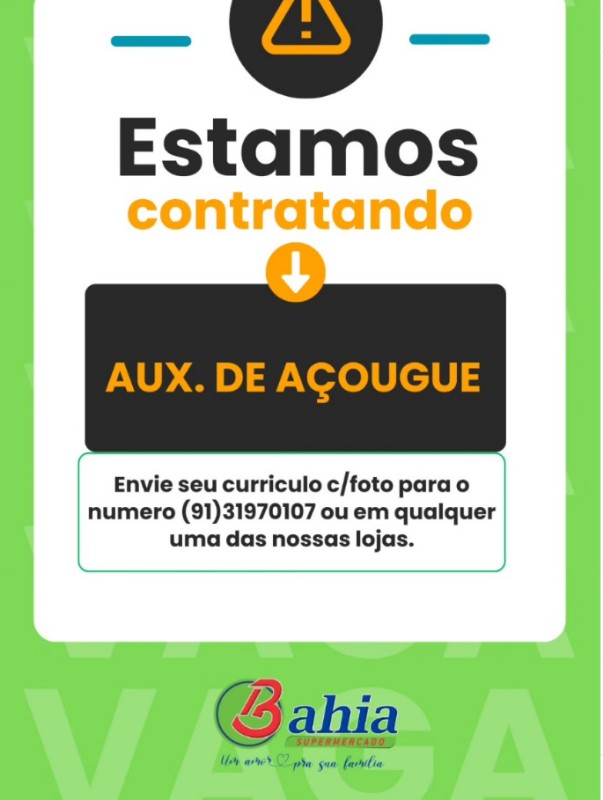 1 Vaga de emprego para Auxiliar De Acougue na empresa BAHIA SUPERMERCADO em 27/09