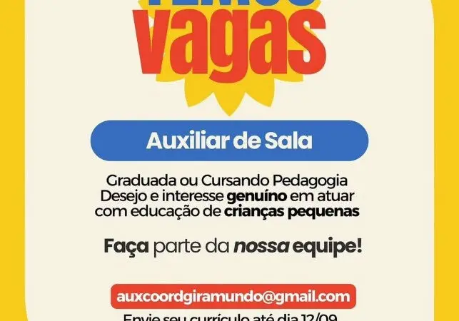 1 Vaga de emprego para Auxiliar De Sala na empresa Creche Gira Mundo em 08/09