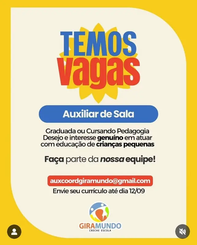 1 Vaga de emprego para Auxiliar De Sala na empresa Creche Gira Mundo em 08/09