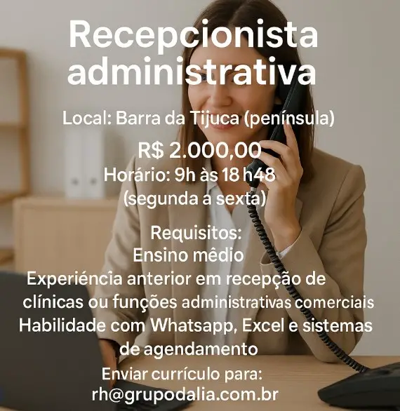 1 Vaga de emprego para Recepcionista Administrativa na empresa Grupo Dalia em 06/09