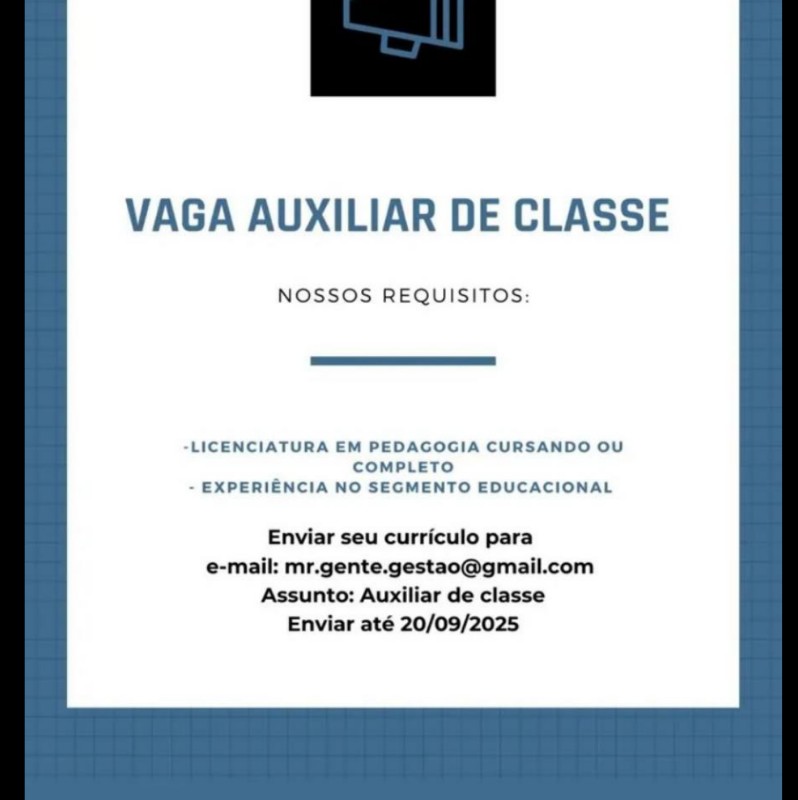1 Vaga de emprego para Auxiliar De Classe na CIDADE em 19/09