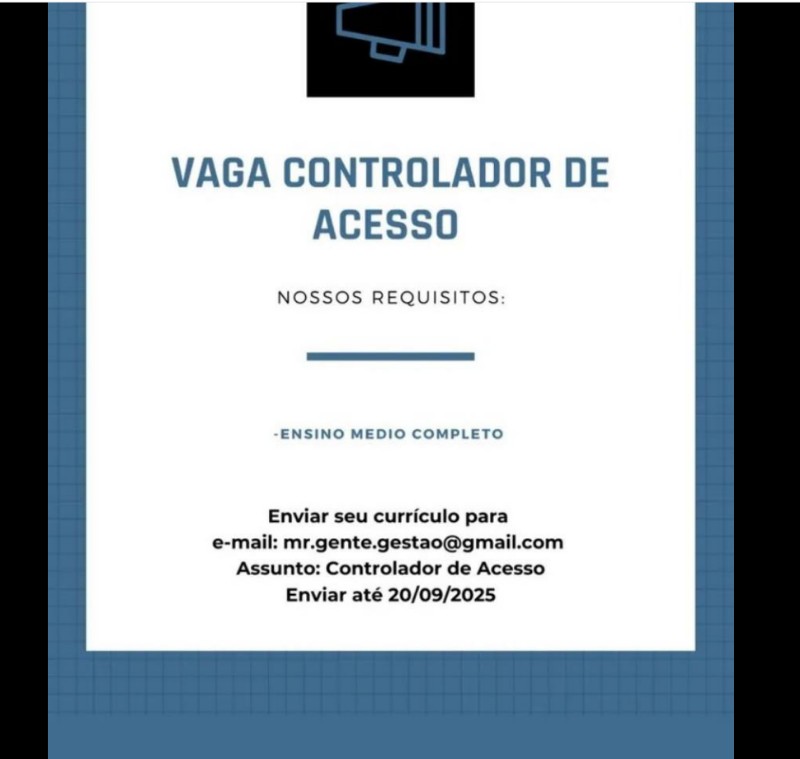 1 Vaga de emprego para Controlador De Acesso na CIDADE em 19/09