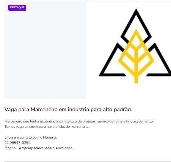 1 Vaga de emprego para Marceneiro no Segmento Industria Alto Padrão em 24/09