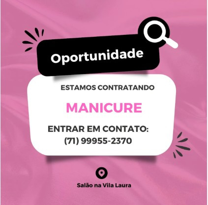 1 Vaga de emprego para Manicure na empresa Salão a Vila Laura em 11/09