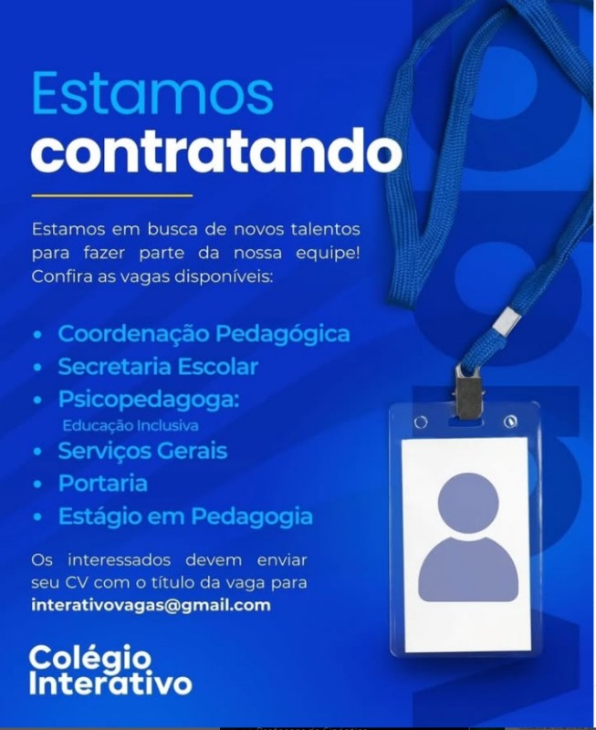 1 Vaga de emprego para Coordenação Pedagogica, Secretaria Escolar, Psicopedagoga, Serviços Gerais E Estagio Pedagogia na empresa COLEGIO INTERATIVO em 27/09