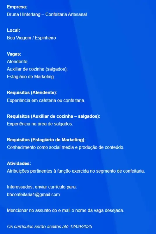 3 Vagas de emprego para Atendente, Auxiliar De Cozinha, Estagiário De Marketing na empresa Bruna Hinterlang Confeitaria em 06/09