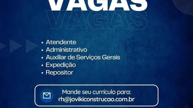 5 Vagas de emprego para Atendente,administrativo,auxiliar De Serviços Gerais,expedição,repositor na empresa Joviki Construção & Decoração em 08/09