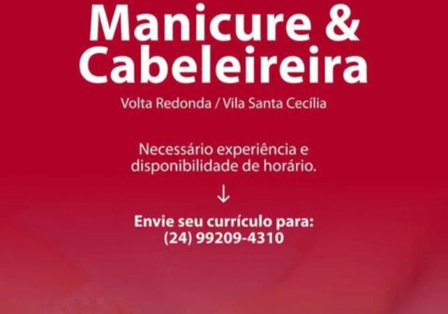 2 Vagas de emprego para Manicure,cabeleireira na empresa Salão Volta Redonda em 08/09