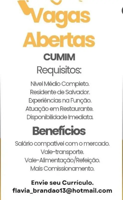 1 Vaga de emprego para Cumim na Cidade Salvador em 09/09