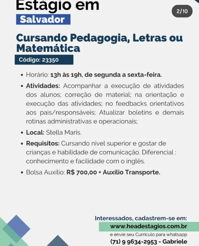 1 Vaga de emprego para Estágio Pedagogia, Letras Ou Matemática na empresa Head Estágios em 09/09