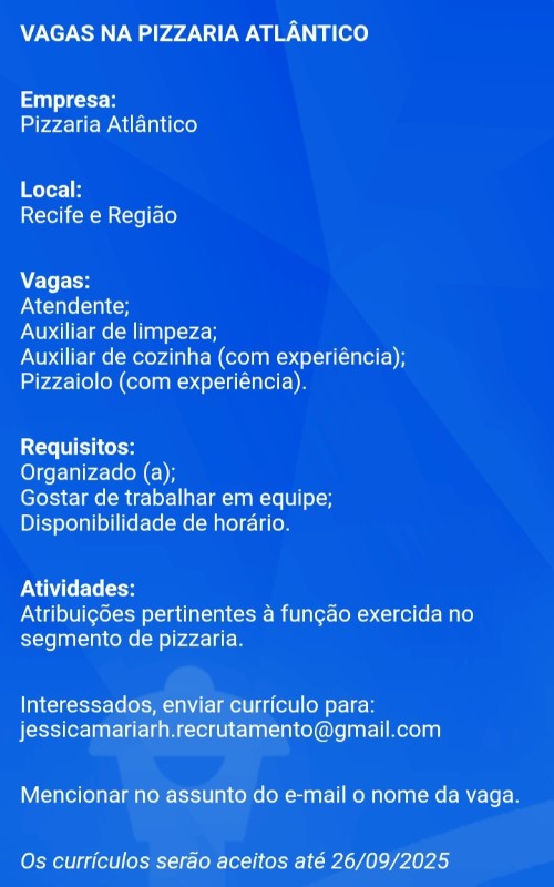 4 Vagas de emprego para Pizzaiolo, Auxiliar De Cozinha, Auxiliar De Limpeza, Atendente na empresa Pizzaria Atlântico em 20/09