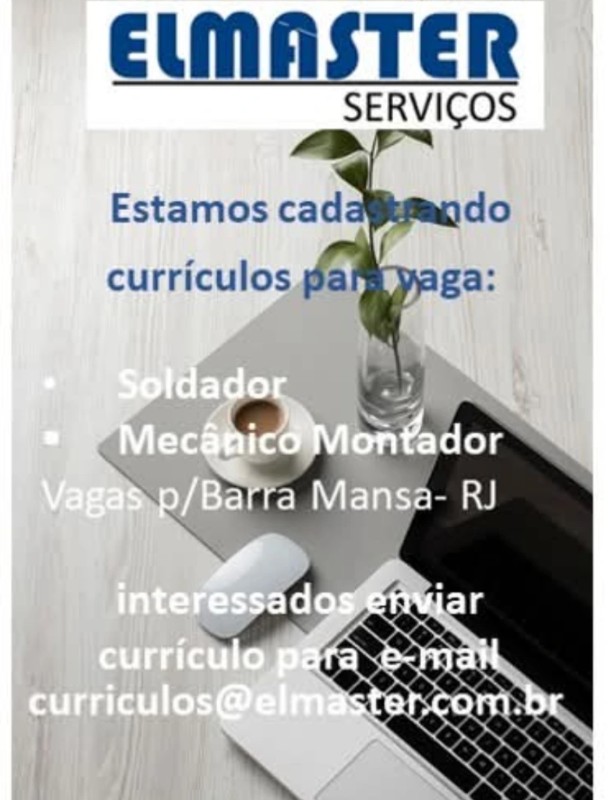 2 Vagas de emprego para Soldador, Mecânico Montador na empresa Elmaster Serviços, Barra Mansa Rj em 22/09
